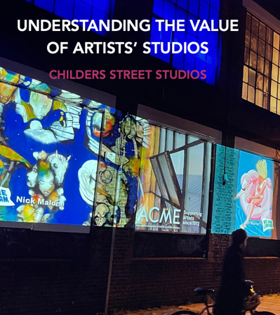 Understanding The Value of Artists' Studio - Childers Street Studios - Report Cover