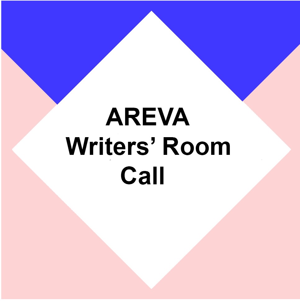 AREVA Writers' Room Call